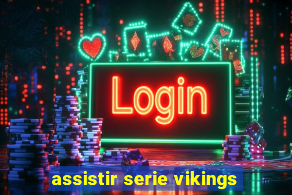 assistir serie vikings